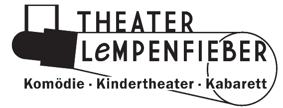 Theater Lempemfieber Kom�die
     Kindertheater Chansonkabarett